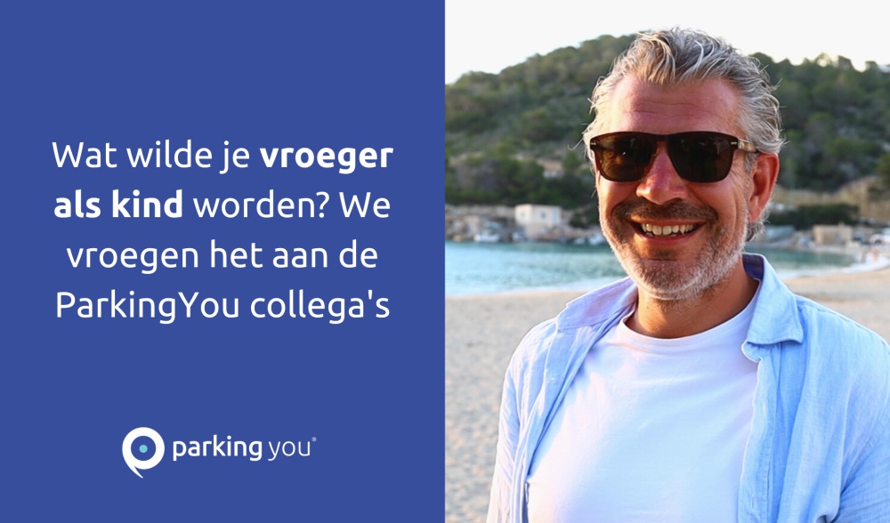 Wat wilde je vroeger als kind worden? We vroegen het aan de ParkingYou collega's tijdens hun trip naar Ibiza.