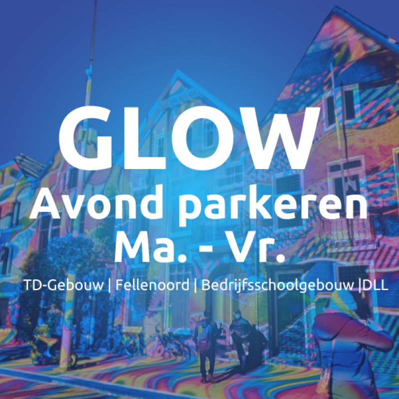 GLOW parkeren voor €6,-per dag