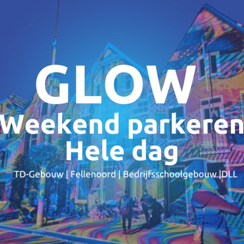 GLOW weekend dag parkeren vanaf €12,50 per dag